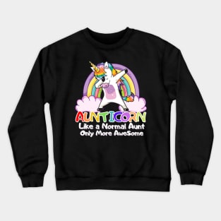 Aunticorn Like a Normal Aunt But More Awesome Crewneck Sweatshirt